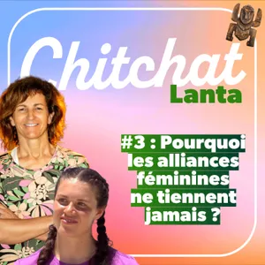 Pourquoi les alliances féminines ne tiennent jamais dans Koh Lanta ? • [React Koh Lanta Sem 3 - Chitchat Lanta]