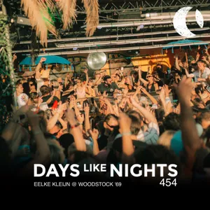 DAYS like NIGHTS 454 - Woodstock '69, Bloemendaal, The Netherlands