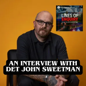 An Interview with Detective John Sweetman