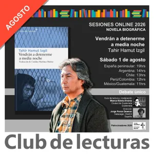 DEBATE ONLINE: Vendrán a detenerme a media noche · Tahir Hamut Izgil | Club de Lecturas