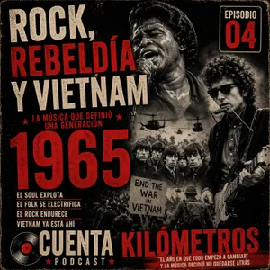 ROCK, REBELDIA Y VIETNAM - 1965 -Episodio 4