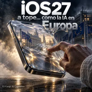 iOS27 a tope... como la IA en Europa