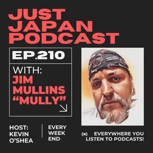Just Japan Podcast - 210: Inflation in Japan and Shaving with Mully?