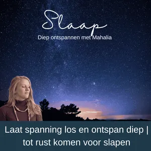 🌙Slaapmeditatie: Laat spanning los en ontspan diep | tot rust komen voor slapen