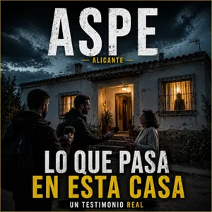 42- ASPE: Lo que OCURRE dentro de esta CASA. ( TESTIMONIO DE LA PROPIETARIA).