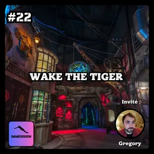 #22 - L’Ovni immersif venu de Bristol | Wake the Tiger