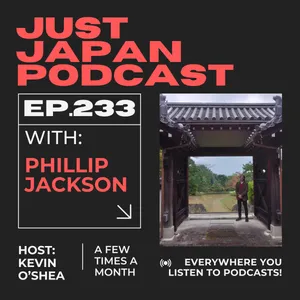 Just Japan Podcast - 233: Hidden Paths Kyoto and Spooky Japan