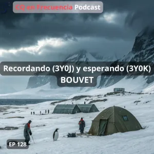 128 - Recordando (3Y0J) y esperando (3Y0K) Bouvet