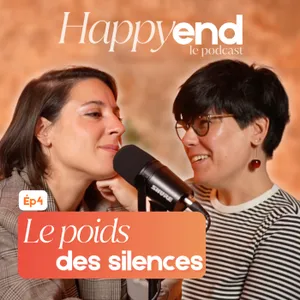 Episode 4 : Le poids des silences