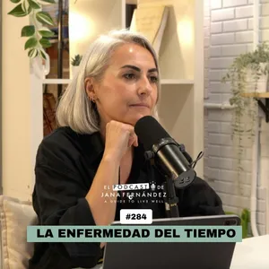 #284 - La enfermedad del tiempo