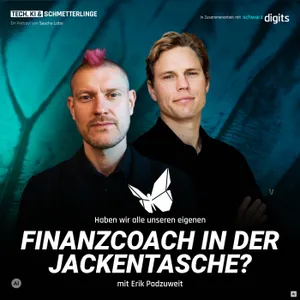 Haben wir alle unseren eigenen Finanzcoach in der Jackentasche? (mit Erik Podzuweit)