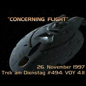 #494: Concerning Flight (VOY 4.11)