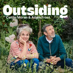 Introducing… Outsiding with Caitlin Moran and Adam Frost