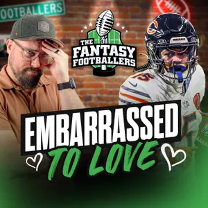 Fantasy Football - Players We’re Embarrassed to Love + Jeanty Madness! - Podcast for 8/24