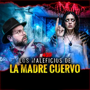 Amarres, Brujería y Apariciones Siniestras | Episodio 420 | Hablemos De Lo Que No Existe