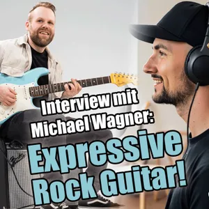 #157 - Expressive Rock Guitar 🎸 - Podcast mit Michael Wagner