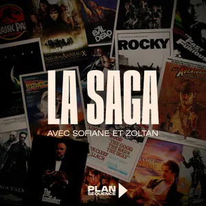 Découvrez La Saga, le nouveau podcast de Plan Séquence !