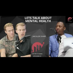 LET’S TALK MENTAL HEALTH: WHY SHAME IS THE REAL ENEMY || JAKE AND JOE SHARP || EPISODE 061