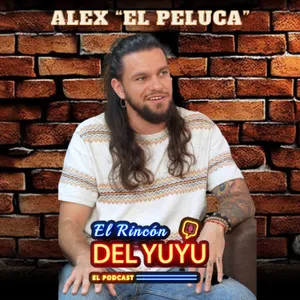 ALEX "EL PELUCA" en EL RINCÓN DEL YUYU