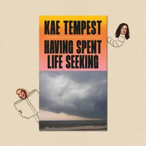 Having Spent Life Seeking by Kae Tempest with Kae Tempest