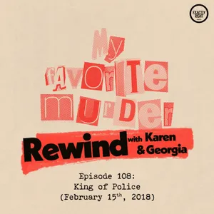 Rewind with Karen & Georgia - 108: King of Police