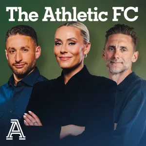 The Athletic FC Podcast