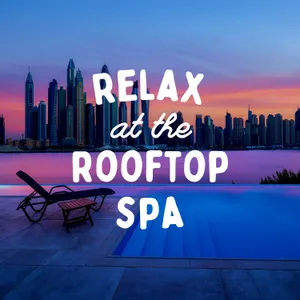 Relax at the Rooftop Spa (Encore)
