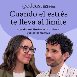 Las graves consecuencias de vivir con estrés | Ep. 255
