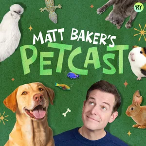 Introducing Matt Baker's Petcast!