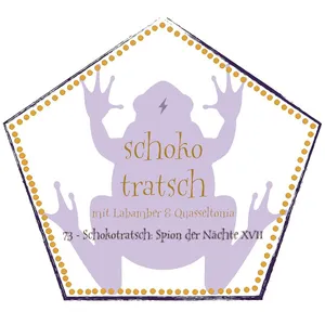 73 - Schokotratsch: Spion der Nächte XVII