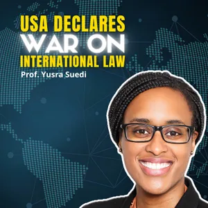 USA Wants to DESTROY The ICC. Attacks Global Community | Prof. Yusra Suedi