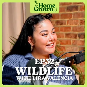 S1 Ep 32: Urban Wildlife, Wetlands and Community Gardens with Lira Valencia