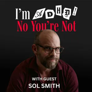 The Neurodivergent Family with Sol Smith