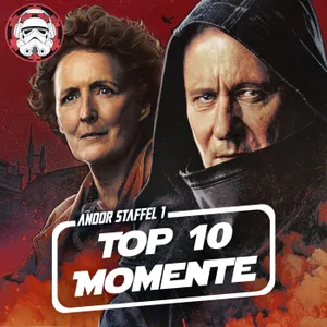 #134: Top 10 - Momente in Andor Staffel 1