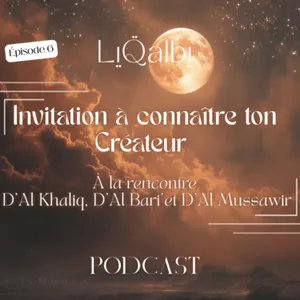 Invitation à connaître ton Créateur/ 99 noms D'Allah/ Al Khaliq Al Bari' Al Mussawir
