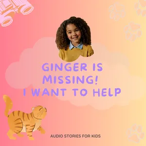 Ginger Is Missing 🙀 English Audio Stories for Kids