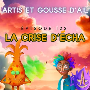 122 - La crise d'Echa