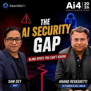 EP 56:  Ai4 Podcast - Why AI-Generated Code Needs Its Own Kind of Security | Anand Revashetti, Lineaje