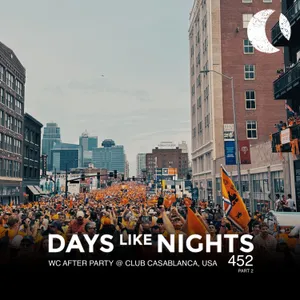 DAYS like NIGHTS 452 - WC After Party @ Club Casablanca Part 2, Kansas City, USA
