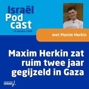 Podcast 19 oktober • Maxim Herkin zat ruim twee jaar gegijzeld in Gaza