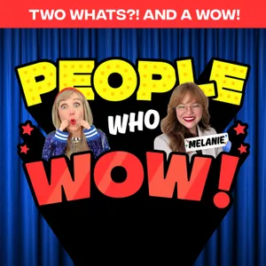 Two Whats?! And A Wow! People Who Wow Edition – Melanie Hight – Guess the True Facts about this High-Flying Airplane Pilot!