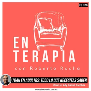 Ep 328 TDAH en adultos: Todo lo que necesitas saber
