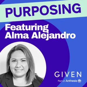 Executing global purpose strategy with local impact with Alma Alejandro