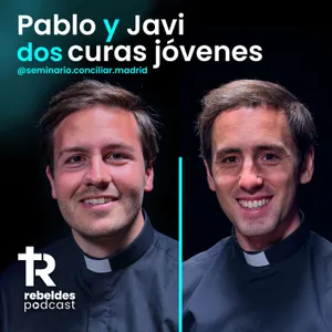 26. Pablo Galiot y Javier Pastor: La verdad de dos sacerdotes menores de 30 años