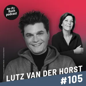Dora Heldt trifft - Lutz van der Horst