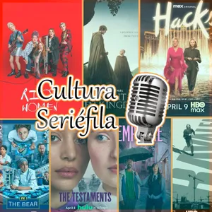 Cultura Seriéfila 9x29: Las mejores series de 2026 (hasta junio)