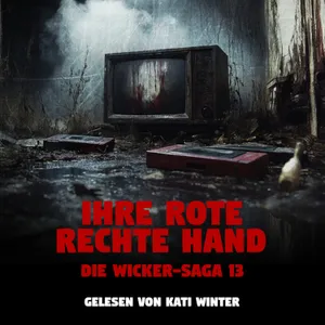 Ihre rote rechte Hand - THE WICKER SAGA 13 |🎃 HALLOWEEN SPECIAL 🎃| Horrorgeschichte | Creepypasta