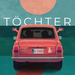 Töchter – Roadmovie nach dem Roman von Lucy Fricke