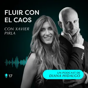 17. Aprende a ESCUCHAR a tu CUERPO y potencia tu MENTE con Xavier Pirla