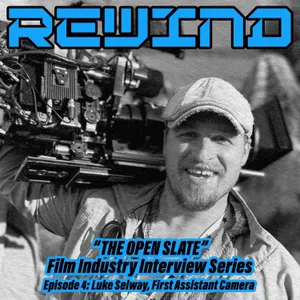 The Open Slate Series - Luke Selway (1st Assistant Camera)